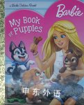 Barbie:My Book of Puppies Kellee Riley