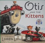 Otis and the Kittens  Loren Long