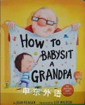 How to Babysit a Grandpa Jean Reagan