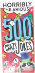 Horriy Hilarious 500 crazy jokes Parragon