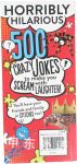 Horriy Hilarious 500 crazy jokes
