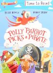 Polly Parrot Picks a Pirate Peter Bently