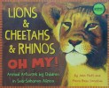 lions and cheetahs and rhinos