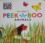 My First Peek-a-Boo Animals (The World of Eric Carle) Eric Carle