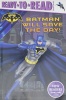 Batman Will Save the Day!