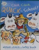 Click，Clack，Quack to school