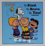 Be Kind, Be Brave, Be You! (Peanuts) Charles M. Schulz (Author),