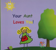 Your Aunt Loves You! (Sneaky Snail Stories)