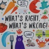 What's Right, What's Wrong!