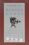 Barbed Lyres: Canadian Venomous Verse Margaret Atwood