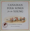 Canadian folk songs for the young