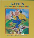 Katie\'s Hand-Me-Down Day Laurie Wark