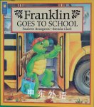 Franklin Goes to School Paulette Bourgeois