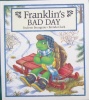 Franklins Bad Day