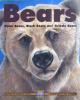 Bears: Polar Bears Black Bears and Grizzly Bears Kids Can Press Wildlife Series