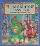 Franklin's Class Trip Paulette Bourgeois