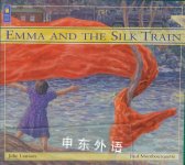 Emma and the Silk Train Julie Lawson