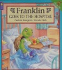 Franklin Goes to the Hospital