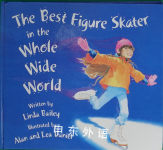 Best Figure Skater in the Whole Wide World, The Linda Bailey