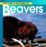Welcome to the World of Beavers Diane Swanson