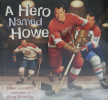 A Hero Named Howe (Hockey Heroes)