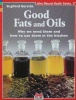 Good Fats and Oils (Natural Health Guide) (Alive Natural Health Guides)