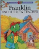 Franklin and the New Teacher A Franklin TV Storybook