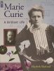 Marie Curie: A Brilliant Life 