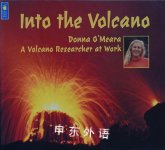 Into the Volcano: A Volcano Researcher at Work Donna O'Meara