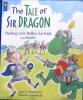 The tale of Sir Dragon dealing with bullies for kids(and dragons)