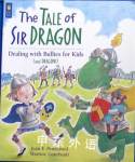 The tale of Sir Dragon dealing with bullies for kids(and dragons) Jean E.Pendziwol and Martine Gourbault
