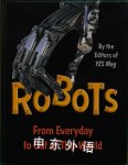 Robots: From Everyday to Out of This World Editors of YES Mag
