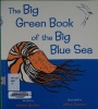 The Big Green Book of the Big Blue Sea