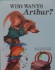 Who Wants Arthur?