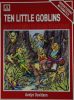 Ten Little Goblins
