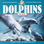 Dolphins for Kids (Wildlife for Kids Series) Patricia Corrigan,Flip Nicklin