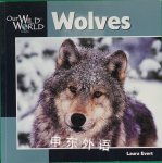 Wolves Our Wild World Laura Evert