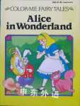 color me fairy tales
Alice in wonderland（coloring book) marilyn barr