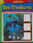 Sea Creatures: Step-by-step instructions for 25 ocean animals Russell Farrell