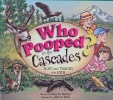 Who Pooped in the Cascades?: Scat and Tracks for Kids