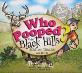 Who Pooped in the Black Hills? Gary D Robson