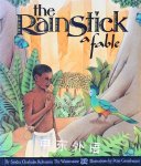 The Rainstick, A Fable Sandra Chisholm Robinson