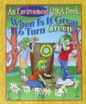 When Is It Great to Turn Green?  An Environment Q&A Book Michele Ingber Drohan,Caroline M. Levchuck
