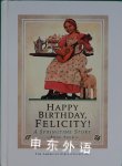 Happy Birthday Felicity!: A Springtime Story  Valerie Tripp