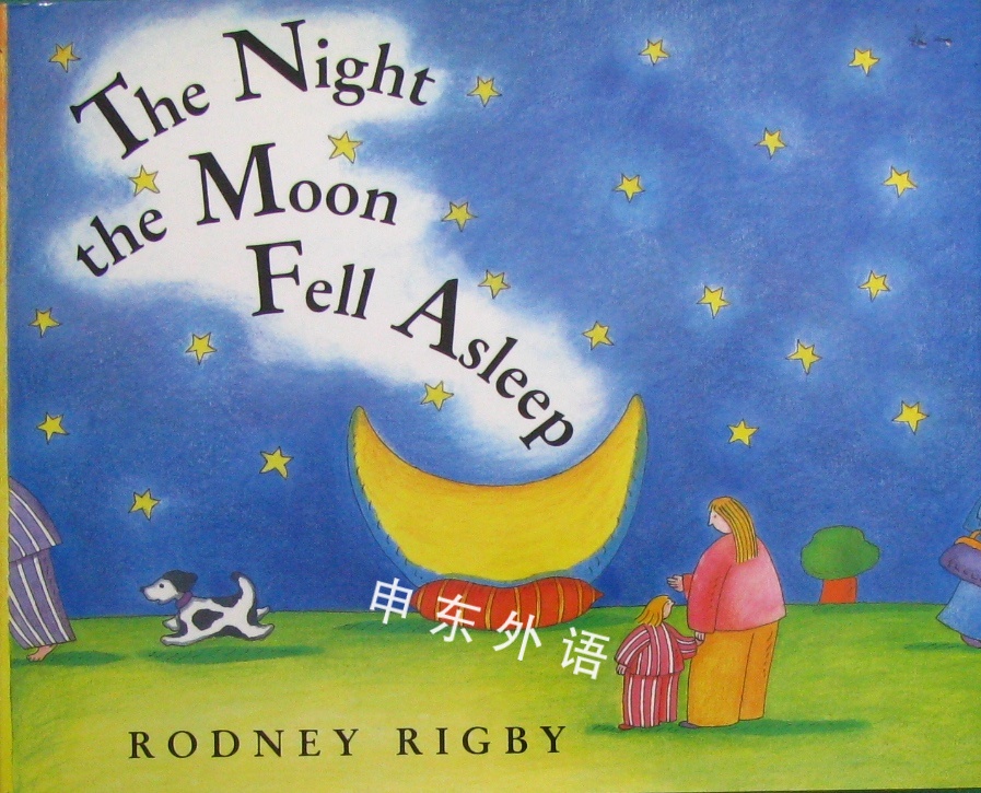 The Night The Moon Fell Asleep R 作者与插画 儿童图书 进口图书 进口书 原版书 绘本书 英文 原版图书 儿童纸板书 外语图书 进口儿童书 原版儿童书
