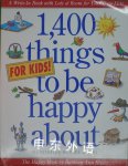 1400 Things for Kids to Be Happy About Barbara Ann Kipfer