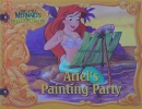 the little mermaid\'s  Ariel\'s painting party