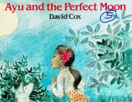 Ayu and the Perfect Moon David Cox