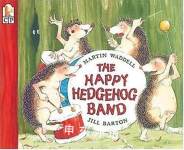 The Happy Hedgehog Band Martin Waddell