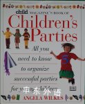 Child Magazine Book of Children's Parties Angela Wilkes